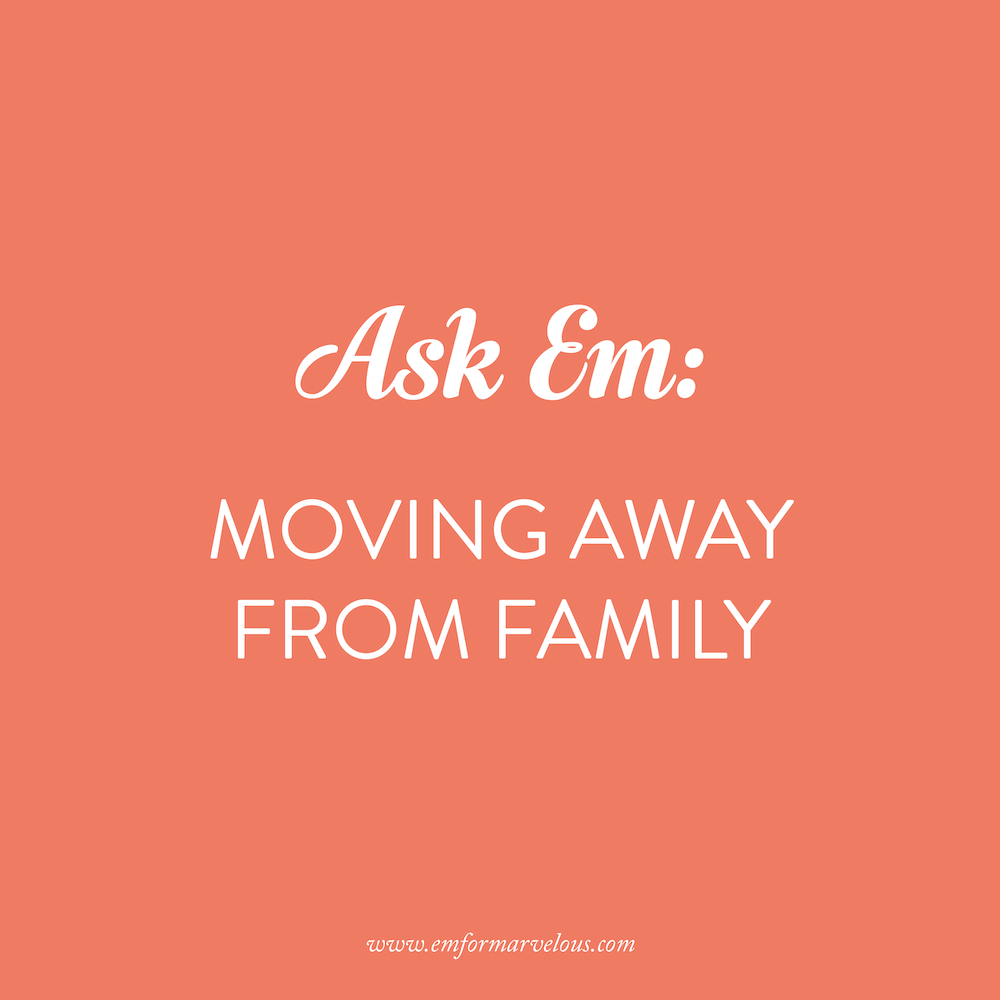 ask-em-moving-away-from-family-em-for-marvelous